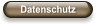 Datenschutz